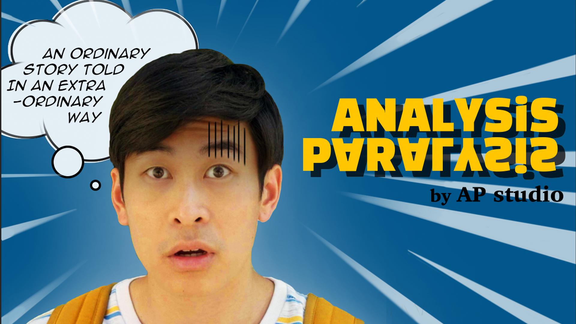 Analysis Paralysis Analysis Paralysis
