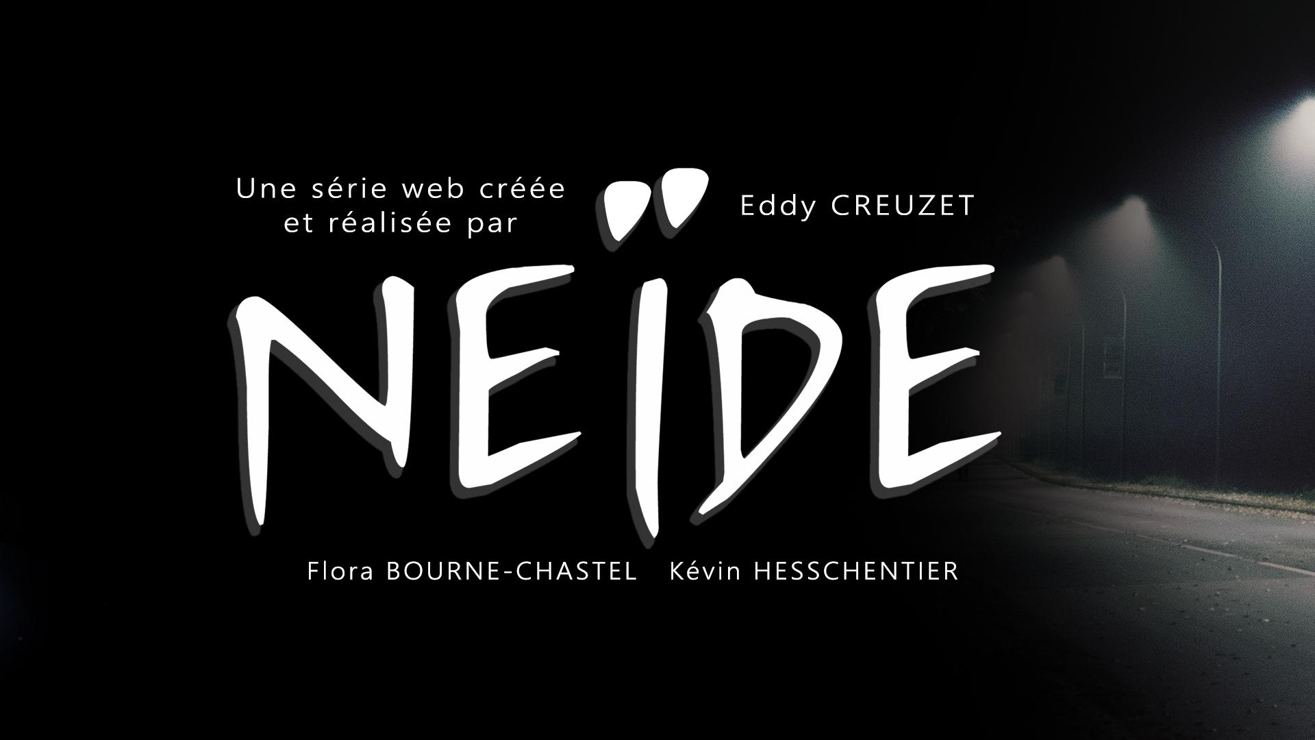 NEÏDE NEÏDE