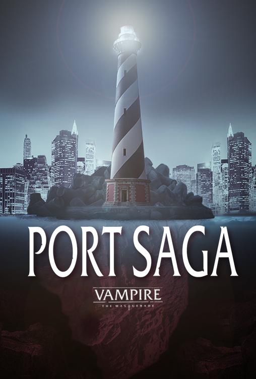 Vampire: The Masquerade Port Saga Vampire: The Masquerade Port Saga