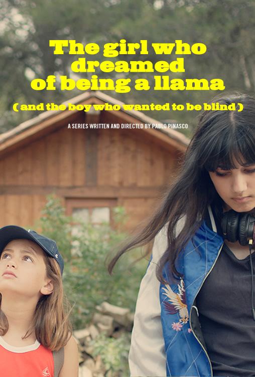 The girl who dreamed of being a llama (and the boy who wanted to be blind) The girl who dreamed of being a llama (and the boy who wanted to be blind)