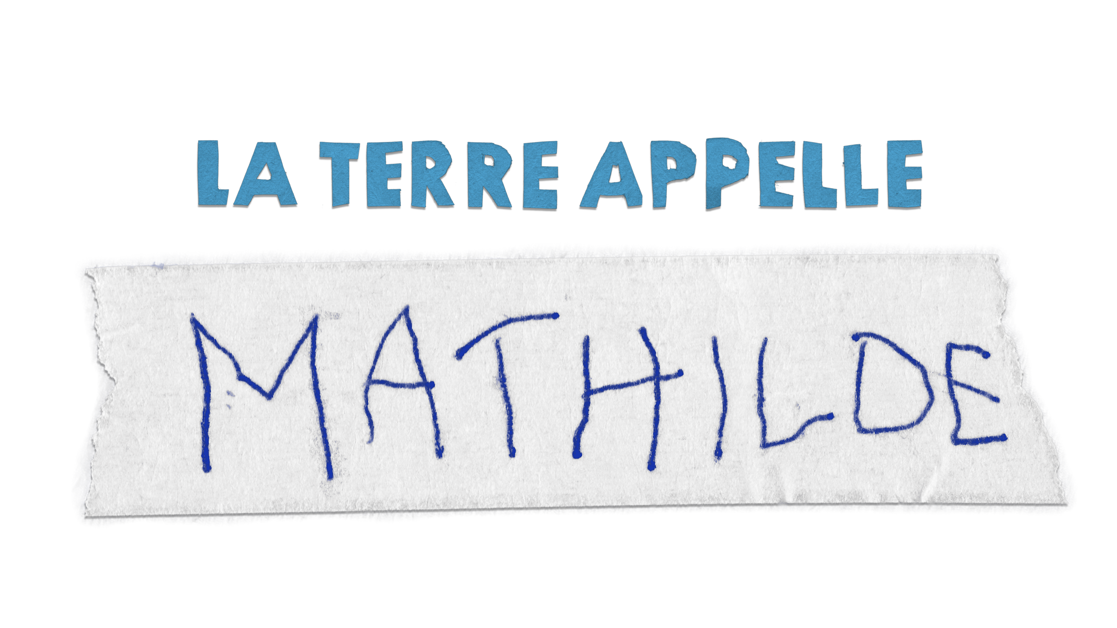 LA TERRE APPELLE MATHILDE LA TERRE APPELLE MATHILDE