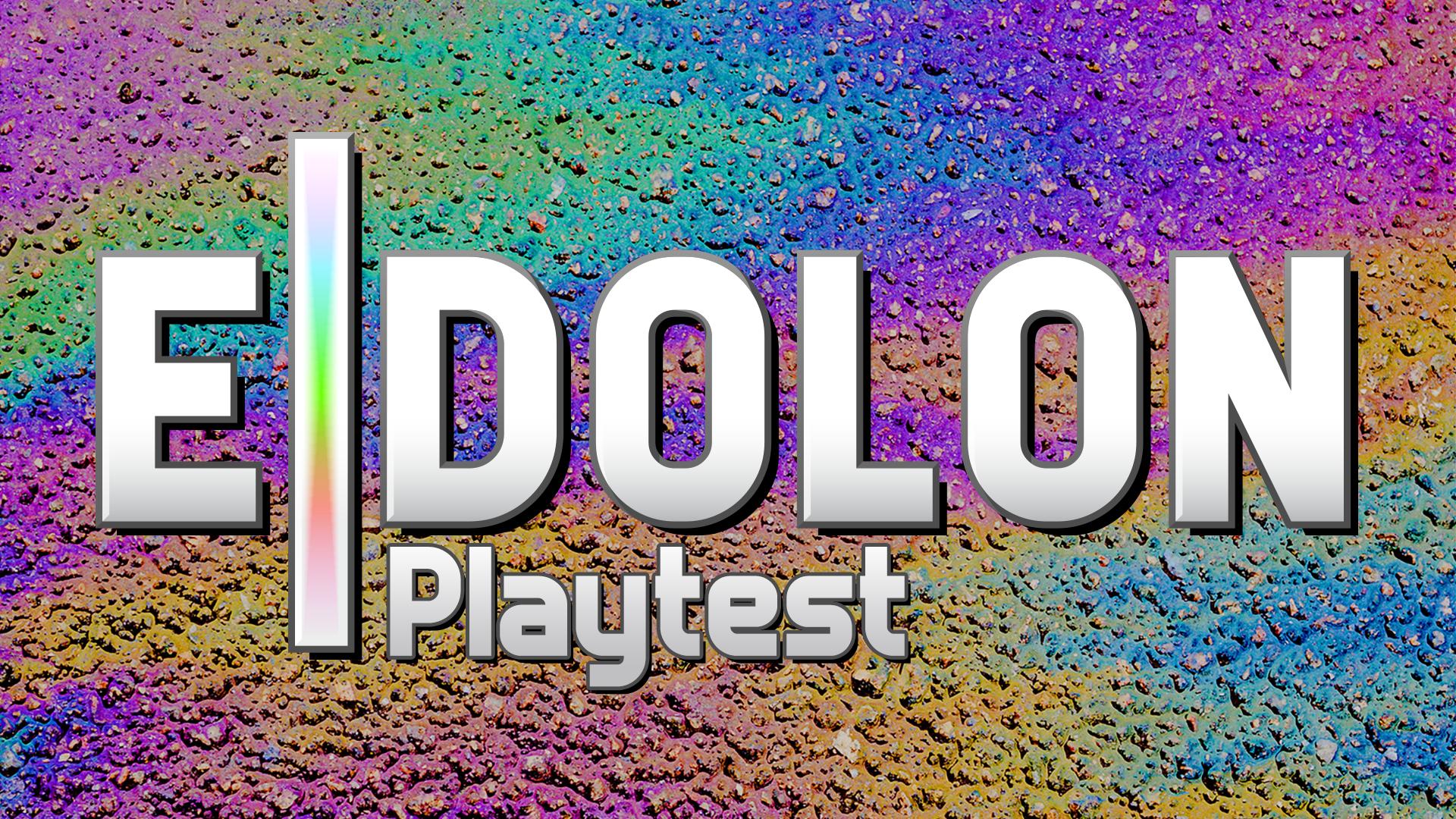 EIDOLON Playtest (Concept) EIDOLON Playtest (Concept)