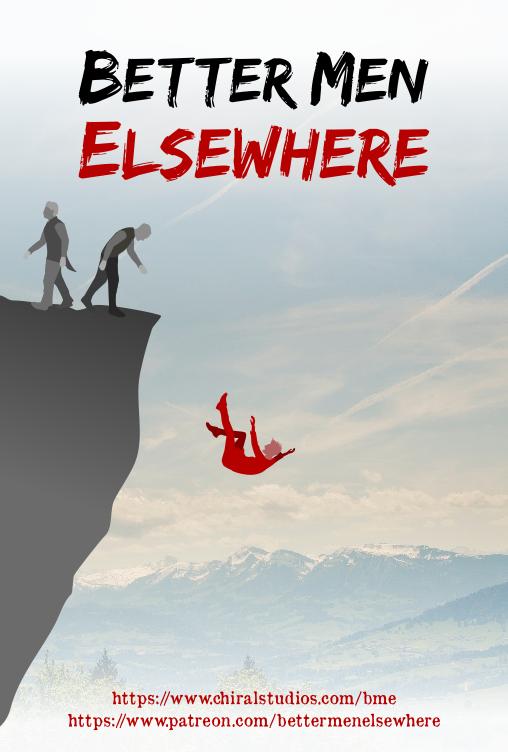 Better Men Elsewhere Better Men Elsewhere