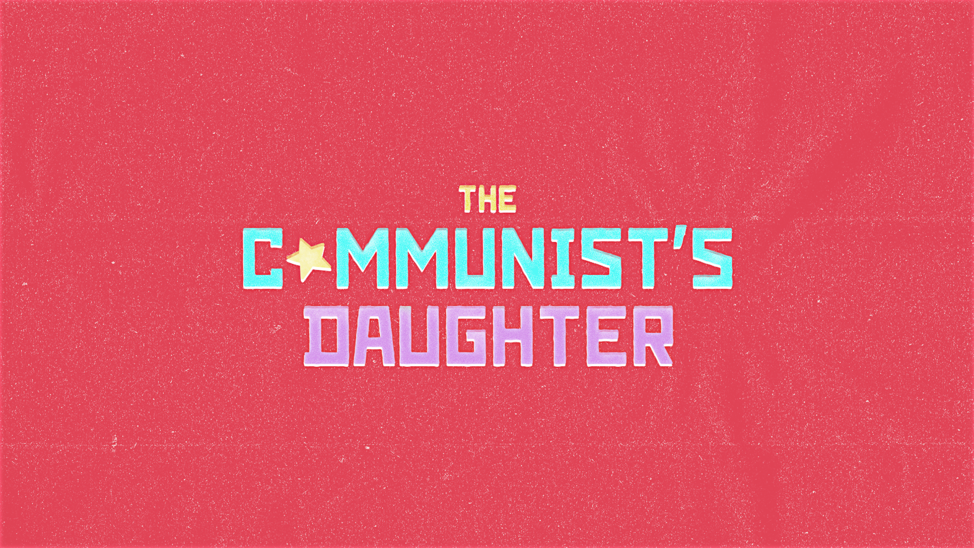 The Communist's Daughter The Communist's Daughter