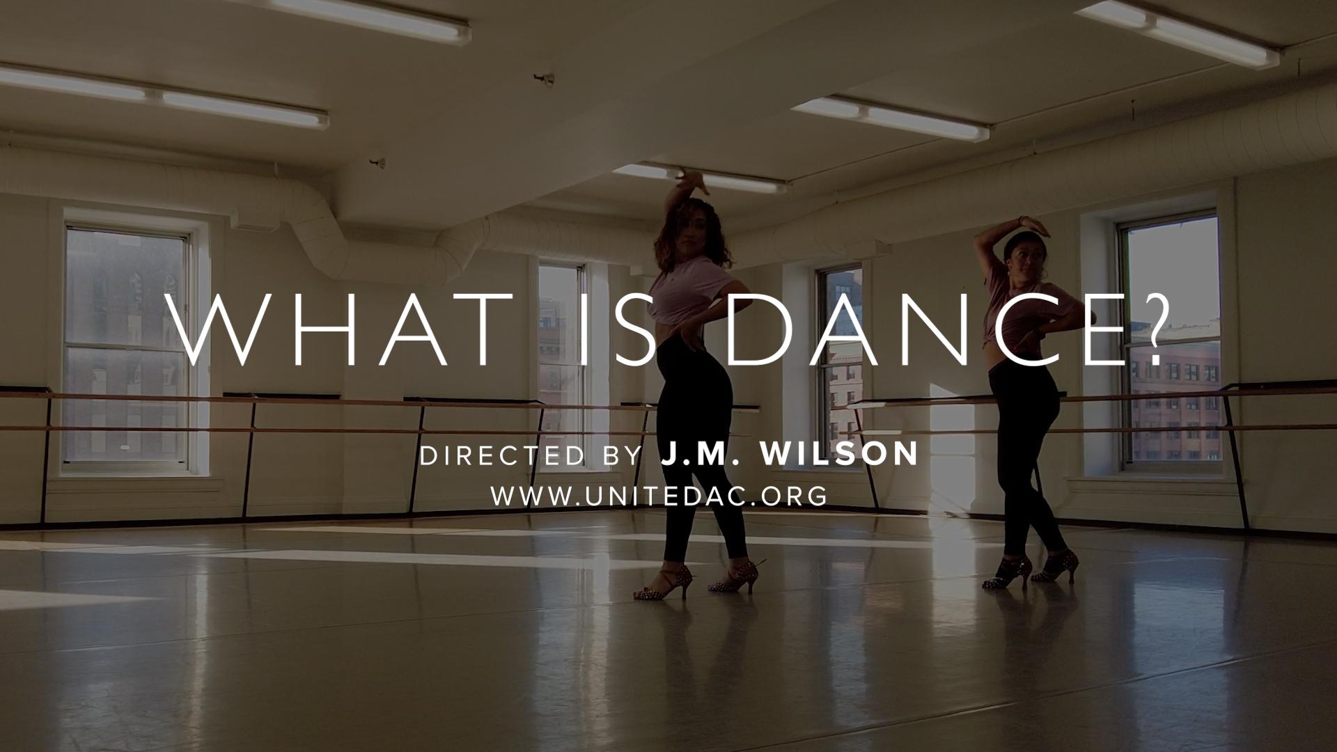 What is Dance What is Dance