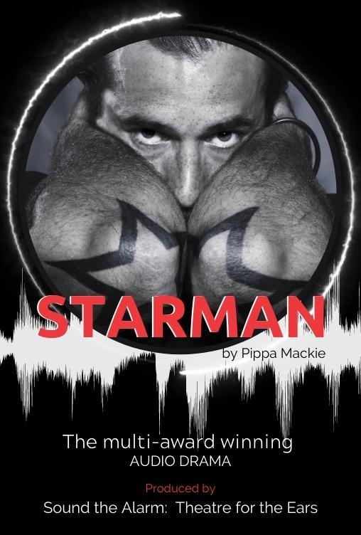 Sound the Alarm: Theatre for the Ears, Episode 1, STARMAN Sound the Alarm: Theatre for the Ears, Episode 1, STARMAN
