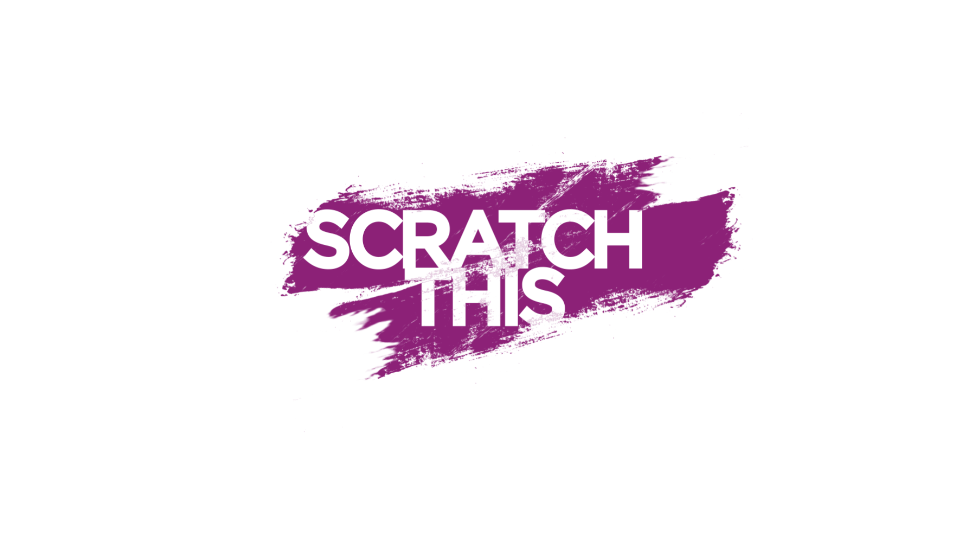 Scratch This The Series Scratch This The Series