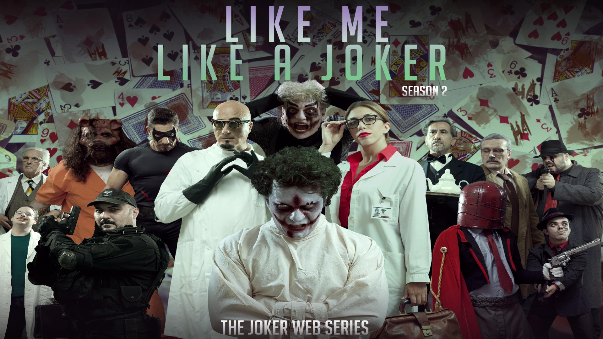 Like Me, Like a Joker Like Me, Like a Joker