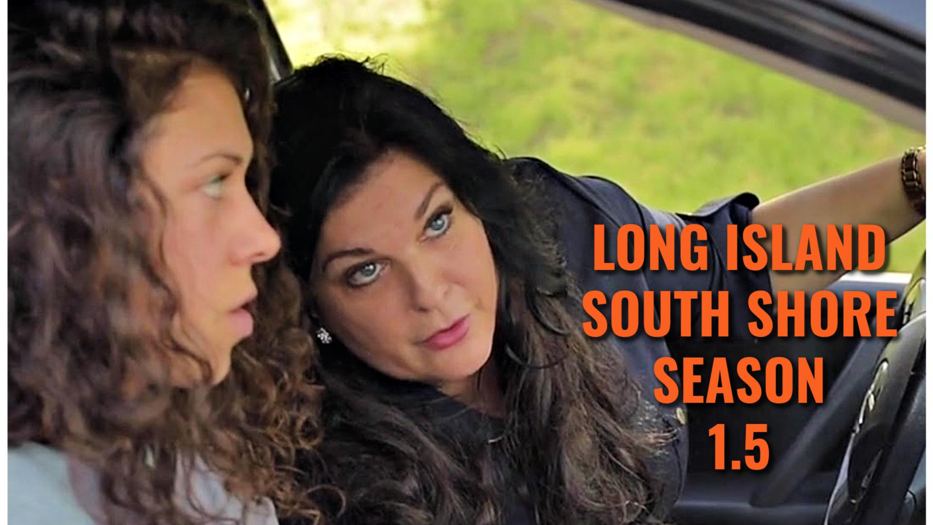Long Island South Shore (Season 1.5)